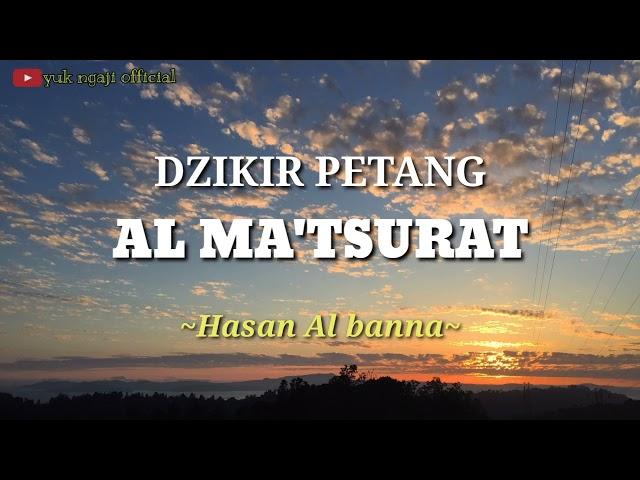 Al ma'tsurat dzikir petang, hasan al banna #dzikirpetang