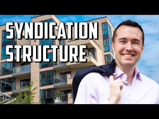 Multifamily Syndication Structure (Apartment Syndication Explained)