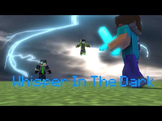  'Whispers In The Dark"  - A Minecraft Music Video]