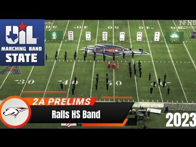 Ralls HS Band @UIL 2A State Marching Contest Prelims 2023