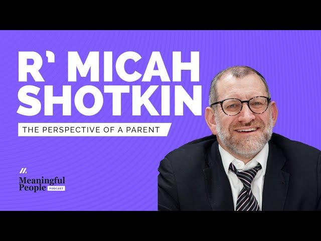 R'Micah Shotkin | The Perspective of a Parent