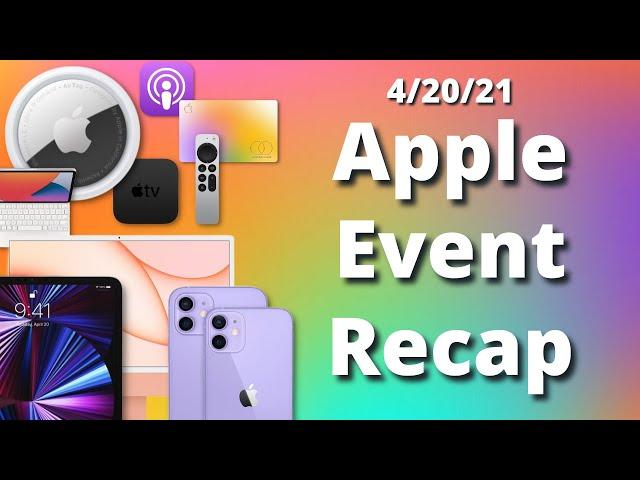 April 20 Apple Event Recap - New Apple Products and Services!