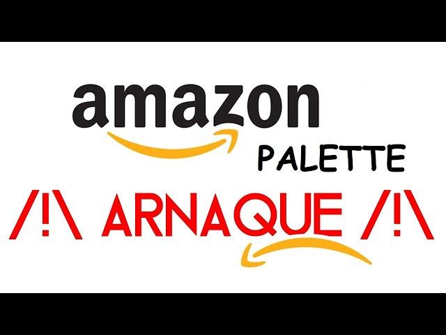 Arnaque à la palette Amazon