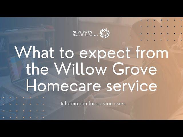 What to expect from the Willow Grove Homecare service | Information for service users