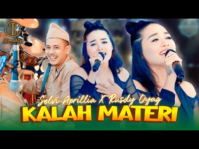 KALAH MATERI - SELVI APRILLIA X RUSDY OYAG (OFFICIAL MUSIC VIDEO SEMBADA MUSIC)