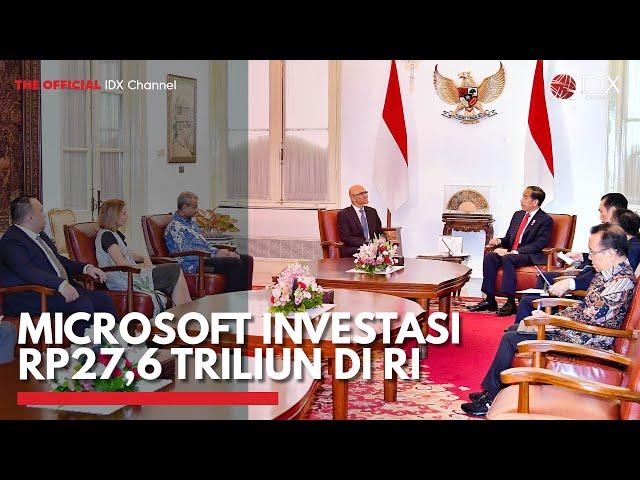 Microsoft Investasi Rp27,6 Triliun di RI | IDX CHANNEL
