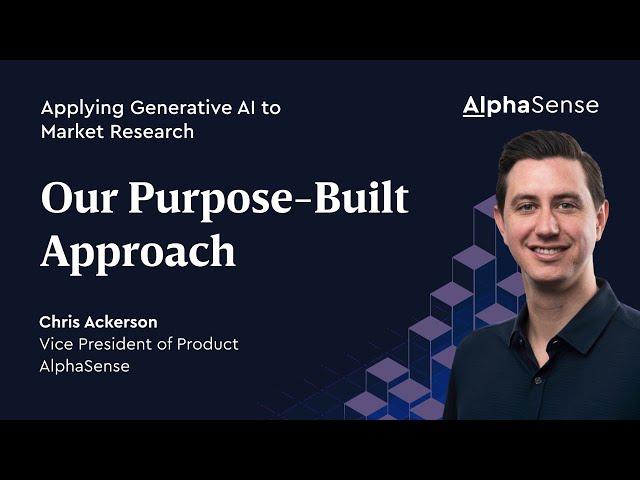Our Purpose-Built Approach | Applying Generative AI to Market Research | AlphaSense