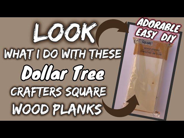 LOOK what I do with these Dollar Tree WOOD PLANKS by CRAFTERS SQUARE | ADORABLE EASY DIY