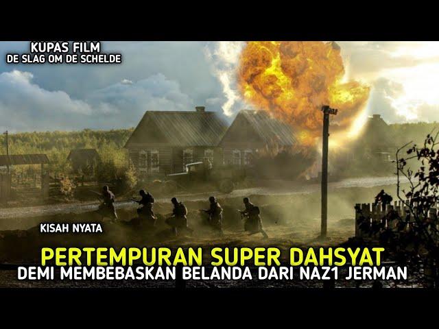 KISAH NYATA‼ PERTEMPURAN DAHSYAT SEKUTU DEMI MEMBEBASKAN BELANDA DARI N4ZI JERMAN || KUPAS FILM