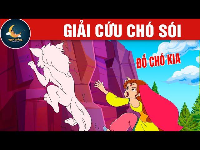 GIẢI CỨU CHÓ SÓI - TRUYỆN CỔ TÍCH - QUÀ TẶNG CUỘC SỐNG - HOẠT HÌNH CHO BÉ - HOẠT HÌNH