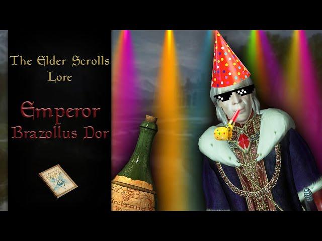 The Story of Tamriel's Party Emperor, Brazollus Dor - The Elder Scrolls Lore