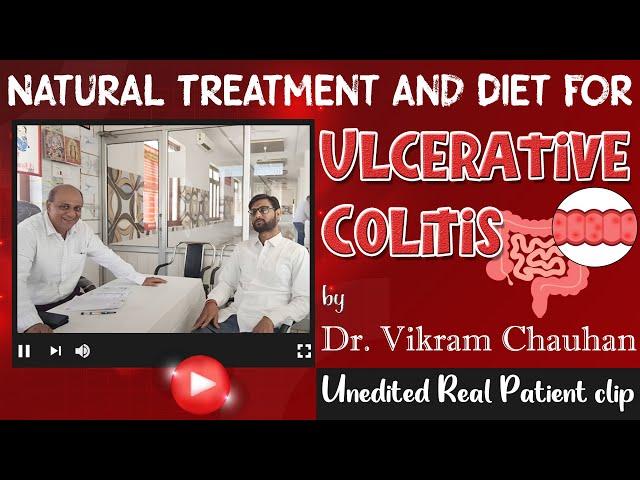 Natural Treatment and Diet for ulcerative colitis by Dr. Vikram Chauhan - Unedited real Patient clip