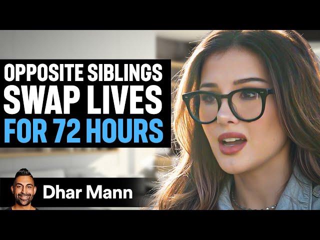 Opposite SIBLINGS SWAP LIVES For 72 Hours Ft. SSSniperWolf | Dhar Mann Studios