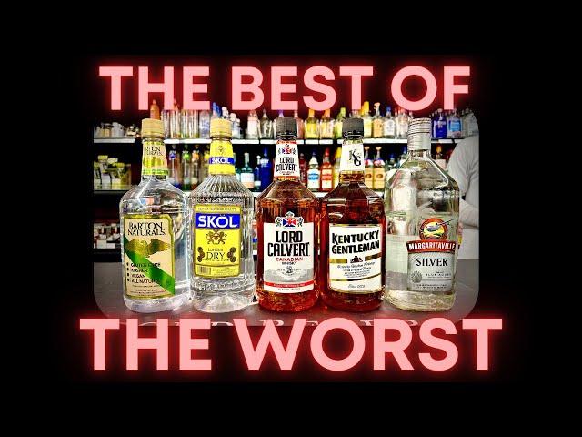 THE BEST CHEAP BOTTLES OF LIQUOR!