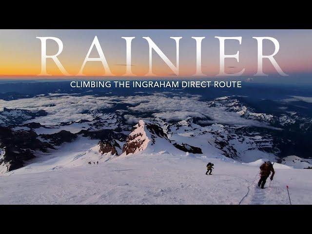 MOUNT RAINIER: Climbing the Ingraham Direct Route