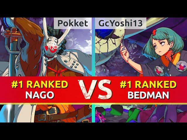 GGST ▰ Pokket (#1 Ranked Nagoriyuki) vs GcYoshi13 (#1 Ranked Bedman). High Level Gameplay