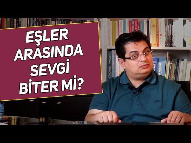 Eşler Arasında  Sevgi Biter mi? | Sizden Gelen Sorular