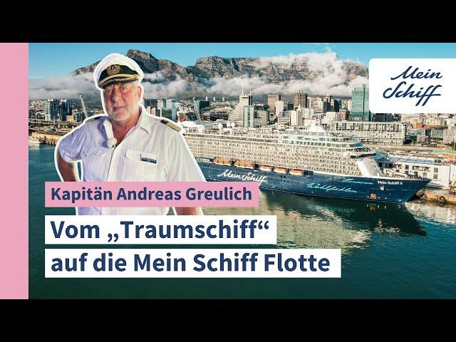 Captain Andreas Greulich: From the “dream ship” to the Mein Schiff fleet