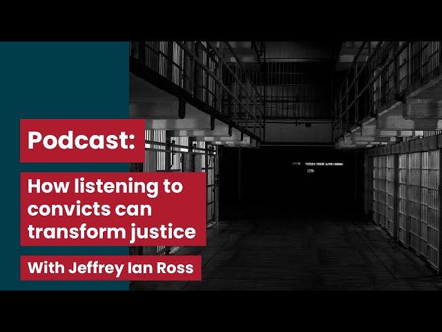 How listening to convicts can transform justice