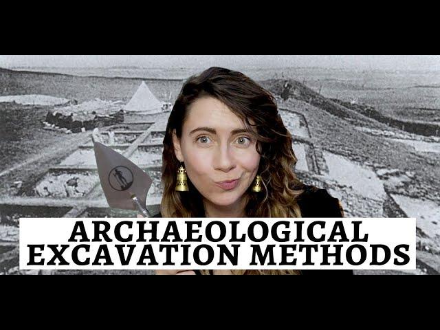 HOW TO DIG: Archaeological Excavation Methods