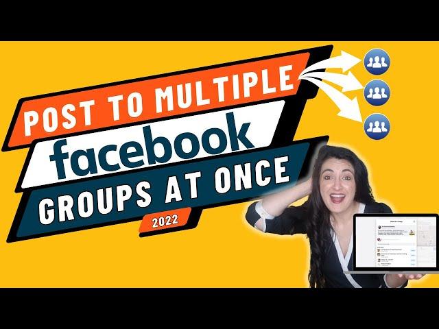 How to Post to Multiple Facebook Groups (2022): IT WORKS!