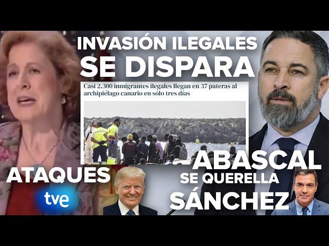 ¡LA INVASIÓN DE ILEGALES SE DISPARA, ATAQUES DE TVE A TRUMP Y ABASCAL SE QUERELLA CONTRA SÁNCHEZ!