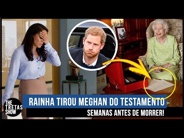 RAINHA TIROU MEGHAN DO TESTAMENTO! E LILIBET? ELIZABETH II MUDOU TESTAMENTO SEMANAS ANTES DE MORRER!