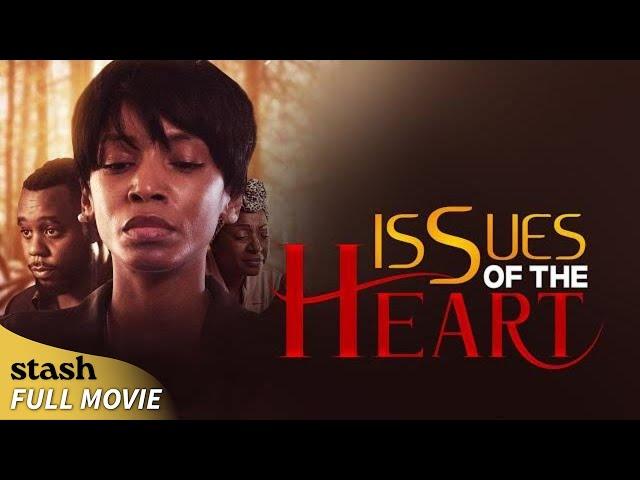 Issues of the Heart | Romance Drama | Full Movie | Black Cinema