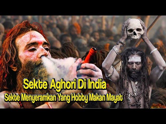 Tradisi Unik Sekte Aghori di India Yang Memiliki Hobby Makan Mayat