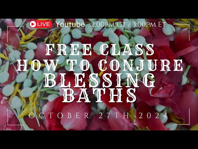 HOW TO| BLESSING BATH CONJURATION| FREE CLASS