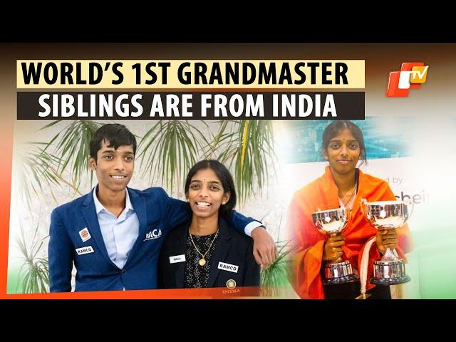 R Vaishali, Praggnanandhaa Become World’s First Brother-Sister Grandmaster Duo