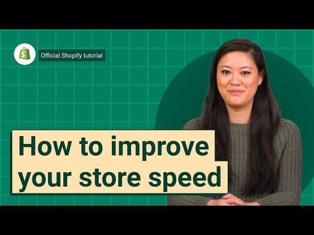 How to improve your store speed || Shopify Help Center