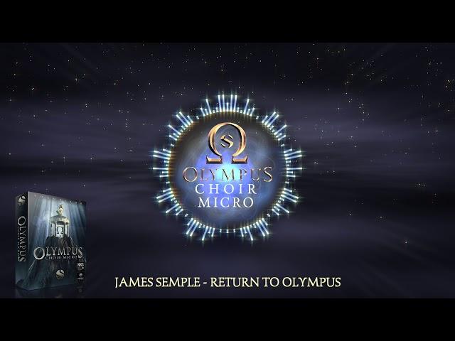 Soundiron - Olympus Choir Micro | James Semple - Return To Olympus