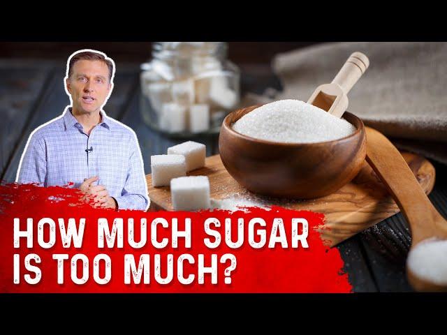 How Much Sugar is Too Much? – Dr. Berg