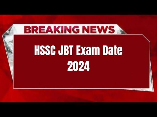 HSSC JBT Exam Date 2024 | Check Exam Date