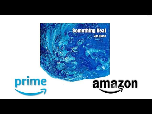 #ZacBlanc  - Something Real (Amazon Prime CM曲 2021)