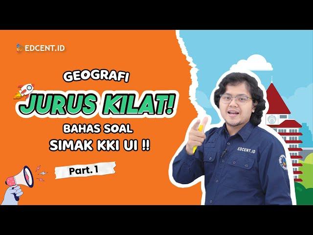 PEMBAHASAN SOAL SIMAK KKI UI - GEOGRAFI - Part.1