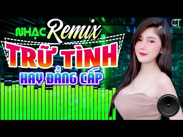 LK Nhạc Sống Bolero Trữ Tình Remix 2025 HAY ĐẲNG CẤP | Nhạc Sống Hà Tây Remix Nhạc Sàn Bolero Remix