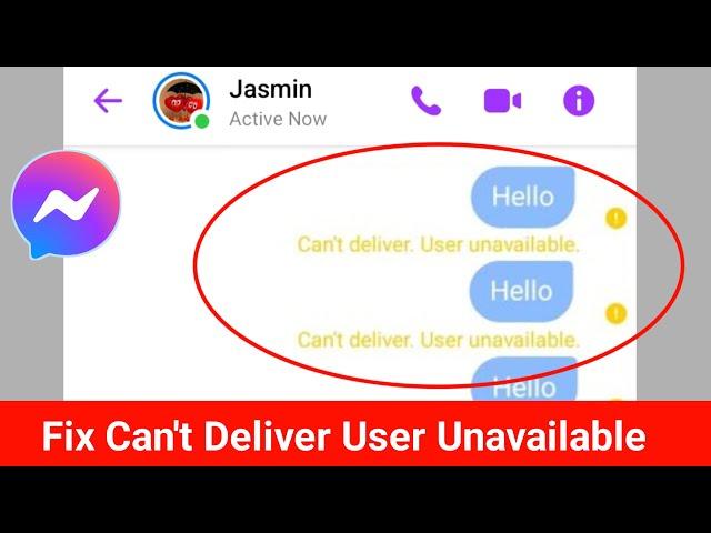 Can't Deliver User Unavailable | How to Fix Messenger Can't Deliver User Unavailable Error Problem