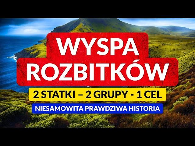 WYSPA ROZBITKÓW ◀ Niesamowita prawdziwa historia. Jak przetrwać? Kto przeżył? Co było dalej?