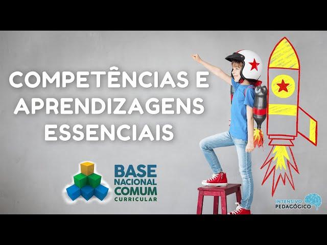 BNCC: Competências e Aprendizagens Essenciais