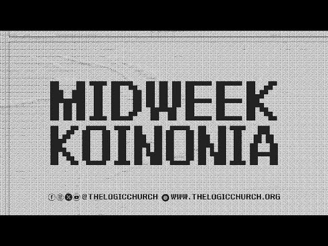 Midweek Koinonia | The LOGIC Church Lagos Island | 20th November 2024