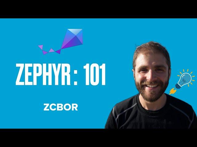 Zephyr 101 - Zcbor