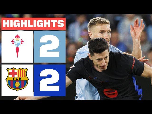 RC CELTA 2 - 2 FC BARCELONA I RESUMEN LALIGA EA SPORTS