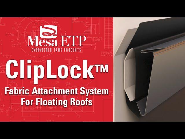 MESA ETP ClipLock Fabric Attachment System For Floating Roofs