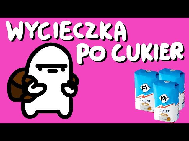 WYCIECZKA PO CUKIER