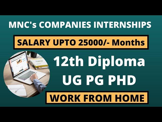 Paid Internship Work from Home In Top MNC's Company Off-campus/On-campus All about Internships