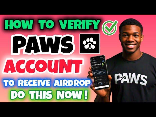 How To Verify Your PAWS Account To Receive Airdrop | How To Verify Yourself on PAWS | PAWS Token