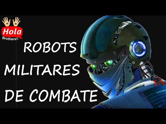 Top Robots militares combate - Los robots soldados del futuro