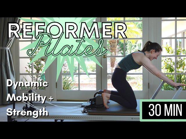 DYNAMIC Pilates Reformer for Mobility & Strength | INTERMEDIATE Workout | 30 Min